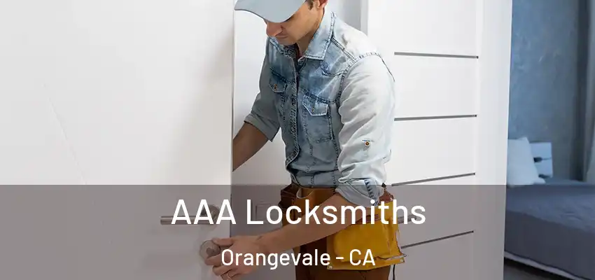 AAA Locksmiths Orangevale - CA