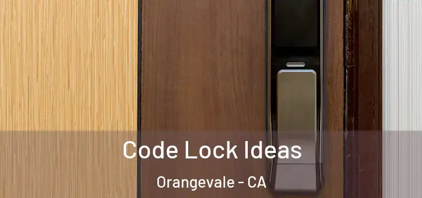  Code Lock Ideas Orangevale - CA