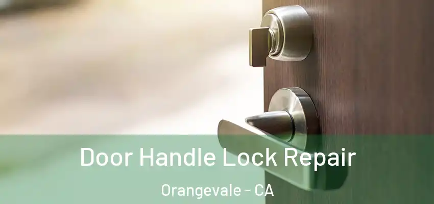  Door Handle Lock Repair Orangevale - CA