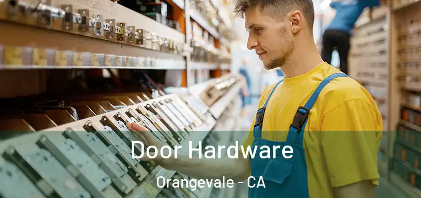  Door Hardware Orangevale - CA