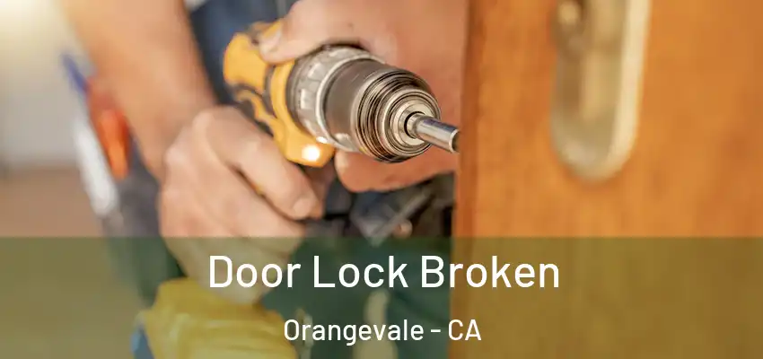  Door Lock Broken Orangevale - CA