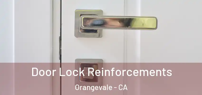  Door Lock Reinforcements Orangevale - CA