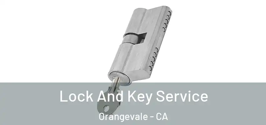  Lock And Key Service Orangevale - CA
