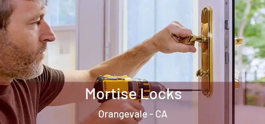  Mortise Locks Orangevale - CA